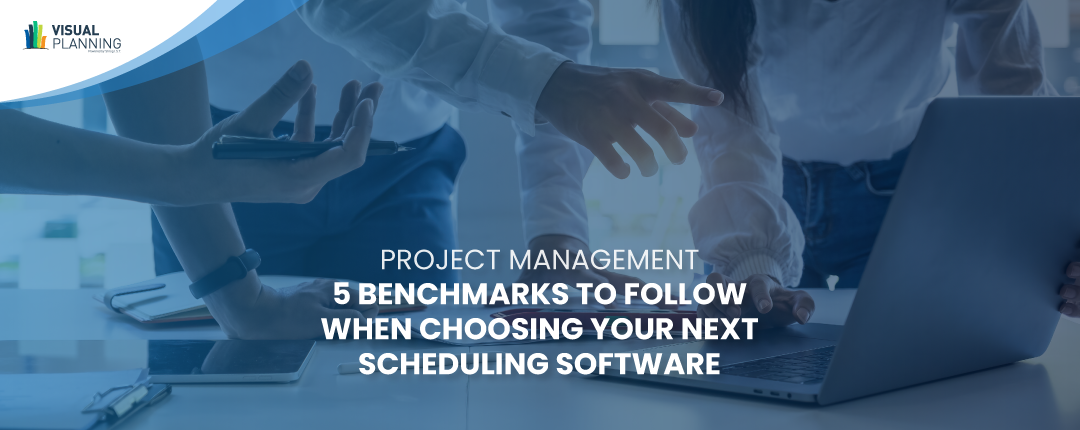 5 benchmarks to follow when choosing your next scheduling software