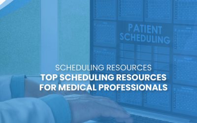 Top Scheduling Resources for Medical Professionals