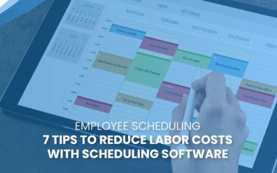 7 Tips to Reduce Labor Costs with Scheduling Software
