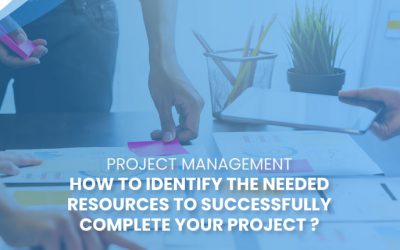 How to identify the needed resources to successfully complete your project ?