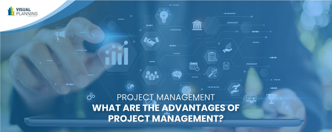 What-are-the-advantages-of-project-management-Visual-Planning