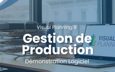 Améliorez la performance de votre production avec Visual Planning 8 | Démo de Gestion de Production