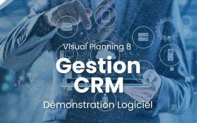 Suivez la gestion d’un circuit de vente avec Visual Planning 8 | Démo de Gestion CRM