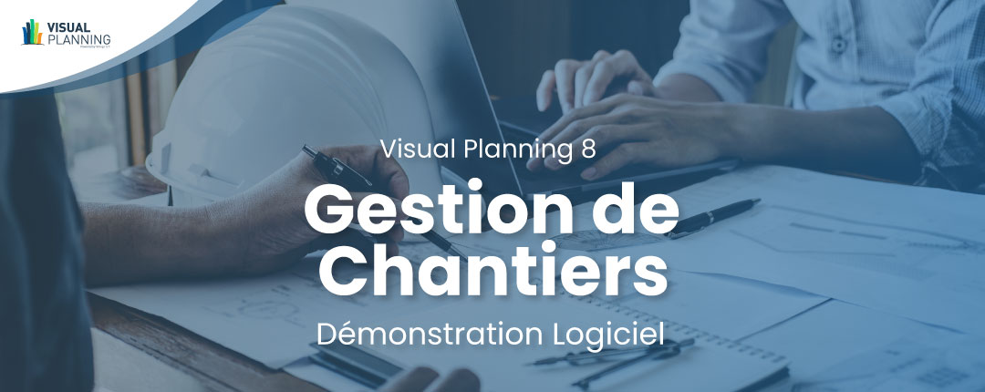 Fonctionnalités de Visual Planning pour la gestion de vos chantiers | Démo de Gestion de Chantiers